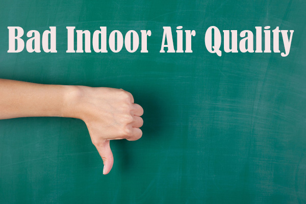 bad indoor air quality